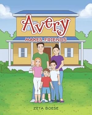 Image du vendeur pour Avery: Makes Friends by Boese, Zeta [Paperback ] mis en vente par booksXpress