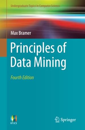 Image du vendeur pour Principles of Data Mining (Undergraduate Topics in Computer Science) by Bramer, Max [Paperback ] mis en vente par booksXpress