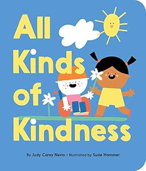 Seller image for All Kinds of Kindness by Carey Nevin, Judy [Board book ] for sale by booksXpress