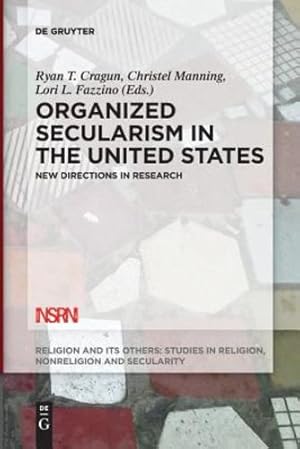 Immagine del venditore per Organized Secularism in the United States: New Directions in Research (Religion and Its Others) [Paperback ] venduto da booksXpress