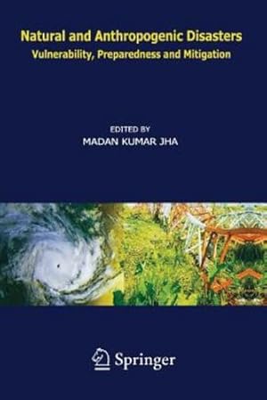 Image du vendeur pour Natural and Anthropogenic Disasters: Vulnerability, Preparedness and Mitigation [Paperback ] mis en vente par booksXpress