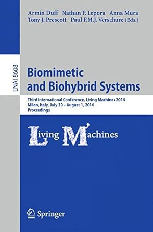 Seller image for Biomimetic and Biohybrid Systems: Third International Conference, Living Machines 2014, Milan, Italy, July 30--August 1, 2014, Proceedings (Lecture Notes in Computer Science) [Paperback ] for sale by booksXpress