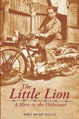 Immagine del venditore per The Little Lion: A Hero in the Holocaust by Beasley, Nancy Wright [Paperback ] venduto da booksXpress