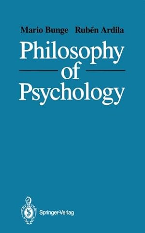 Imagen del vendedor de Philosophy of Psychology by Bunge, Mario, Ardila, Ruben [Paperback ] a la venta por booksXpress