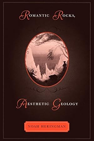 Seller image for Romantic Rocks, Aesthetic Geology by Heringman, Noah [Paperback ] for sale by booksXpress