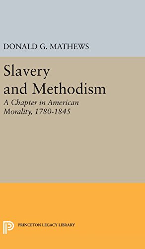 Bild des Verkäufers für Slavery and Methodism: A Chapter in American Morality, 1780-1845 (Princeton Legacy Library) [Hardcover ] zum Verkauf von booksXpress