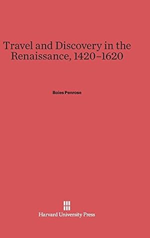 Imagen del vendedor de Travel and Discovery in the Renaissance, 1420-1620 by Penrose, Boies [Hardcover ] a la venta por booksXpress