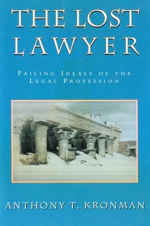 Seller image for The Lost Lawyer : Failing Ideals of the Legal Profession by Kronman, Anthony T. [Paperback ] for sale by booksXpress
