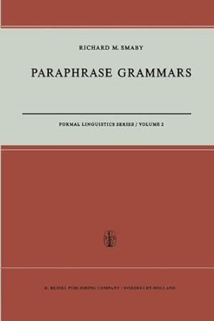 Imagen del vendedor de Paraphrase Grammars (Formal Linguistics Series) (Volume 2) by Smaby, R.M. [Paperback ] a la venta por booksXpress