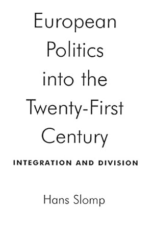 Seller image for European Politics into the Twenty-First Century: Integration and Division by Slomp, Hans [Paperback ] for sale by booksXpress