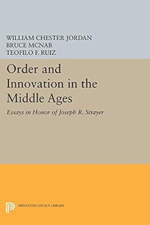 Bild des Verkufers fr Order and Innovation in the Middle Ages: Essays in Honor of Joseph R. Strayer (Princeton Legacy Library) [Paperback ] zum Verkauf von booksXpress