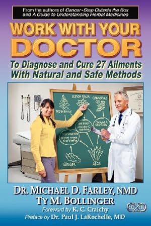Immagine del venditore per Work With Your Doctor To Diagnose and Cure 27 Ailments With Natural and Safe Methods by Bollinger, Ty M, Farley, Michael D [Paperback ] venduto da booksXpress