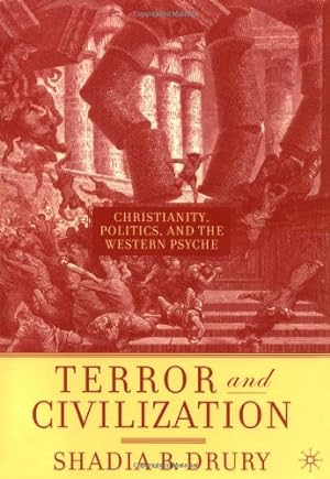 Seller image for Terror and Civilization: Christianity, Politics and the Western Psyche by Drury, S. [Hardcover ] for sale by booksXpress
