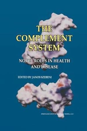 Bild des Verkufers fr The Complement System: Novel Roles in Health and Disease [Paperback ] zum Verkauf von booksXpress