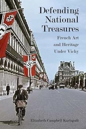 Immagine del venditore per Defending National Treasures: French Art and Heritage Under Vichy by Karlsgodt, Elizabeth [Hardcover ] venduto da booksXpress