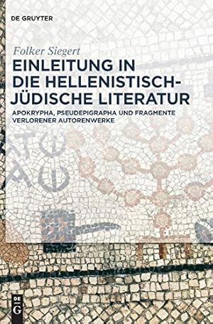 Immagine del venditore per Einleitung in Die Hellenistisch-Judische Literatur: Apokrypha, Pseudepigrapha Und Fragmente Verlorener Autorenwerke (German Edition) [Hardcover ] venduto da booksXpress