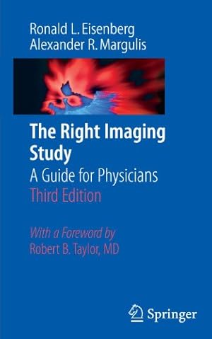 Imagen del vendedor de The Right Imaging Study: A Guide for Physicians by Eisenberg, Ronald, Margulis, Alexander R. [Paperback ] a la venta por booksXpress