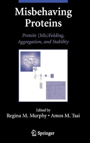 Seller image for Misbehaving Proteins: Protein (Mis)Folding, Aggregation, and Stability [Hardcover ] for sale by booksXpress