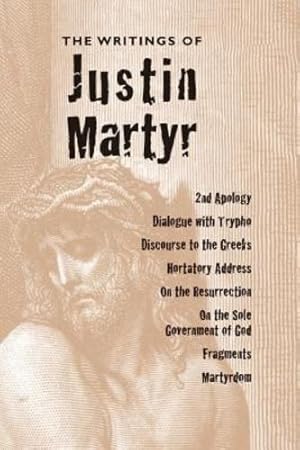 Seller image for Writings of Justin Martyr by Martyr, Saint Justin [Hardcover ] for sale by booksXpress