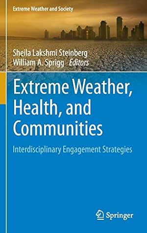 Bild des Verkufers fr Extreme Weather, Health, and Communities: Interdisciplinary Engagement Strategies (Extreme Weather and Society) [Hardcover ] zum Verkauf von booksXpress