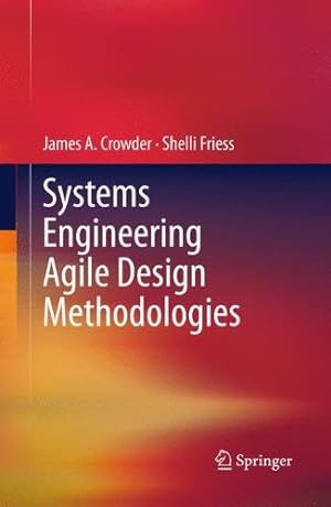 Seller image for Systems Engineering Agile Design Methodologies by Crowder, James A., Friess, Shelli [Hardcover ] for sale by booksXpress