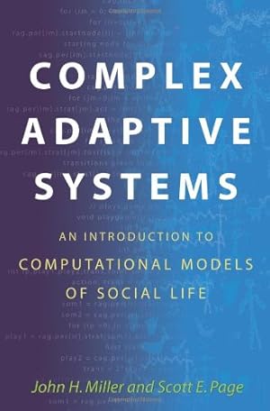 Seller image for Complex Adaptive Systems: An Introduction to Computational Models of Social Life (Princeton Studies in Complexity) by Miller, John H., Page, Scott E. [Paperback ] for sale by booksXpress
