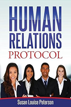 Image du vendeur pour Human Relations Protocol by Peterson, Susan Louise [Paperback ] mis en vente par booksXpress