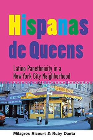 Seller image for Hispanas de Queens: Latino Panethnicity in a New York City Neighborhood (The Anthropology of Contemporary Issues) by Ricourt, Milagros, Danta, Ruby [Paperback ] for sale by booksXpress