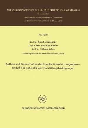 Imagen del vendedor de Aufbau und Eigenschaften des Kanalisationssteinzeugrohres Einflu  der Rohstoffe und Herstellungsbedingungen (Forschungsberichte des Landes Nordrhein-Westfalen) (German Edition) by Konopicky, Kamillo [Paperback ] a la venta por booksXpress