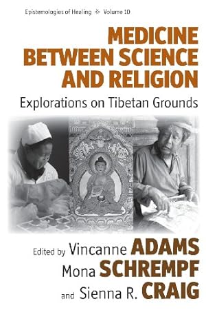 Image du vendeur pour Medicine Between Science and Religion: Explorations on Tibetan Grounds (Epistemologies of Healing) [Paperback ] mis en vente par booksXpress