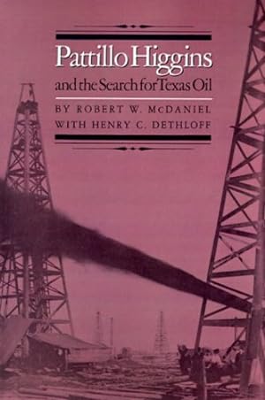 Seller image for Pattillo Higgins and the Search for Texas Oil (Kenneth E. Montague Series in Oil and Business History) [Soft Cover ] for sale by booksXpress