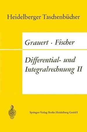 Bild des Verkufers fr Differential- und Integralrechnung II: Differentialrechnung in mehreren Veränderlichen Differentialgleichungen (Heidelberger Taschenbücher) (German Edition) by Grauert, Hans, Lieb, Ingo [Paperback ] zum Verkauf von booksXpress