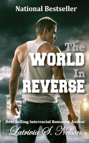 Seller image for The World In Reverse by Nelson, Latrivia S [Paperback ] for sale by booksXpress