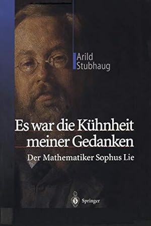 Bild des Verkufers fr Es war die Kühnheit meiner Gedanken: Der Mathematiker Sophus Lie (German Edition) [Soft Cover ] zum Verkauf von booksXpress