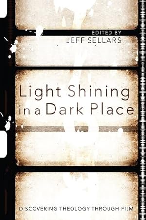 Immagine del venditore per Light Shining in a Dark Place: Discovering Theology through Film [Soft Cover ] venduto da booksXpress