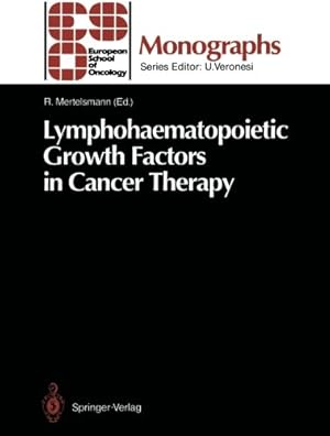 Seller image for Lymphohaematopoietic Growth Factors in Cancer Therapy (ESO Monographs) [Paperback ] for sale by booksXpress