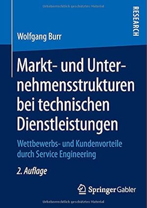 Seller image for Markt- und Unternehmensstrukturen bei technischen Dienstleistungen: Wettbewerbs- und Kundenvorteile durch Service Engineering (German Edition) by Burr, Wolfgang [Paperback ] for sale by booksXpress