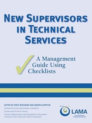 Seller image for New Supervisors in Technical Services: A Management Guide Using Checklists [Paperback ] for sale by booksXpress