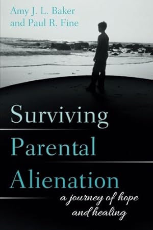 Seller image for Surviving Parental Alienation: A Journey of Hope and Healing [Soft Cover ] for sale by booksXpress