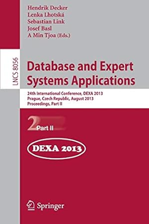 Imagen del vendedor de Database and Expert Systems Applications: 24th International Conference, DEXA 2013, Prague, Czech Republic, August 26-29, 2013. Proceedings, Part II (Lecture Notes in Computer Science) [Soft Cover ] a la venta por booksXpress