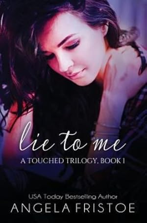 Bild des Verkufers fr Lie to Me (A Touched Trilogy) (Volume 1) by Fristoe, Angela [Paperback ] zum Verkauf von booksXpress