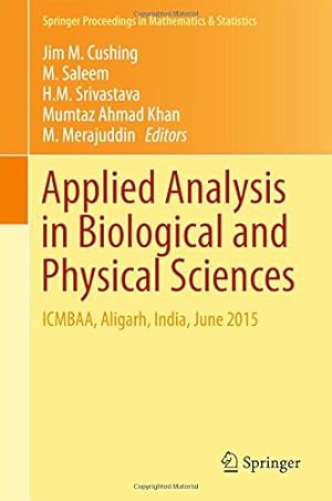 Seller image for Applied Analysis in Biological and Physical Sciences: ICMBAA, Aligarh, India, June 2015 (Springer Proceedings in Mathematics & Statistics) [Hardcover ] for sale by booksXpress