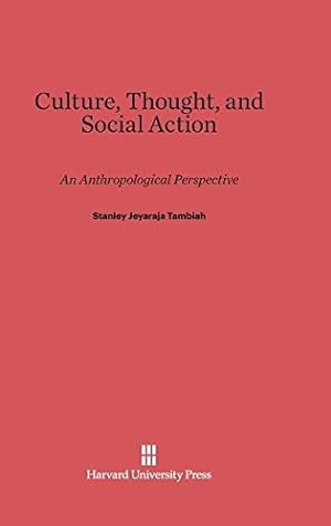 Image du vendeur pour Culture, Thought, and Social Action by Tambiah, Stanley Jeyaraja [Hardcover ] mis en vente par booksXpress