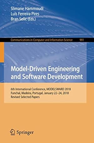 Seller image for Model-Driven Engineering and Software Development: 6th International Conference, MODELSWARD 2018, Funchal, Madeira, Portugal, January 22-24, 2018, . in Computer and Information Science) [Soft Cover ] for sale by booksXpress