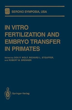 Seller image for In Vitro Fertilization and Embryo Transfer in Primates (Serono Symposia USA) [Paperback ] for sale by booksXpress