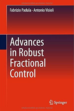 Imagen del vendedor de Advances in Robust Fractional Control by Padula, Fabrizio, Visioli, Antonio [Hardcover ] a la venta por booksXpress