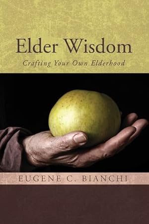 Bild des Verkufers fr Elder Wisdom: Crafting Your Own Elderhood [Soft Cover ] zum Verkauf von booksXpress
