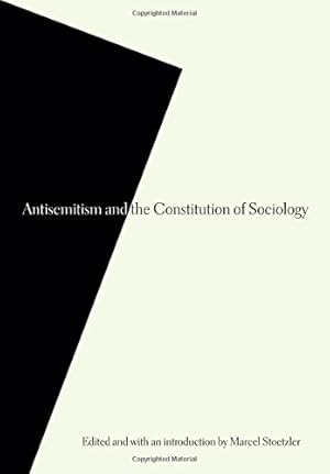 Bild des Verkufers fr Antisemitism and the Constitution of Sociology [Hardcover ] zum Verkauf von booksXpress