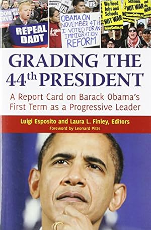 Seller image for Grading the 44th President: A Report Card on Barack Obama's First Term as a Progressive Leader by Esposito, Luigi, Finley, Laura L. [Hardcover ] for sale by booksXpress