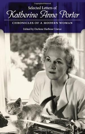 Immagine del venditore per Selected Letters of Katherine Anne Porter: Chronicles of a Modern Woman [Hardcover ] venduto da booksXpress